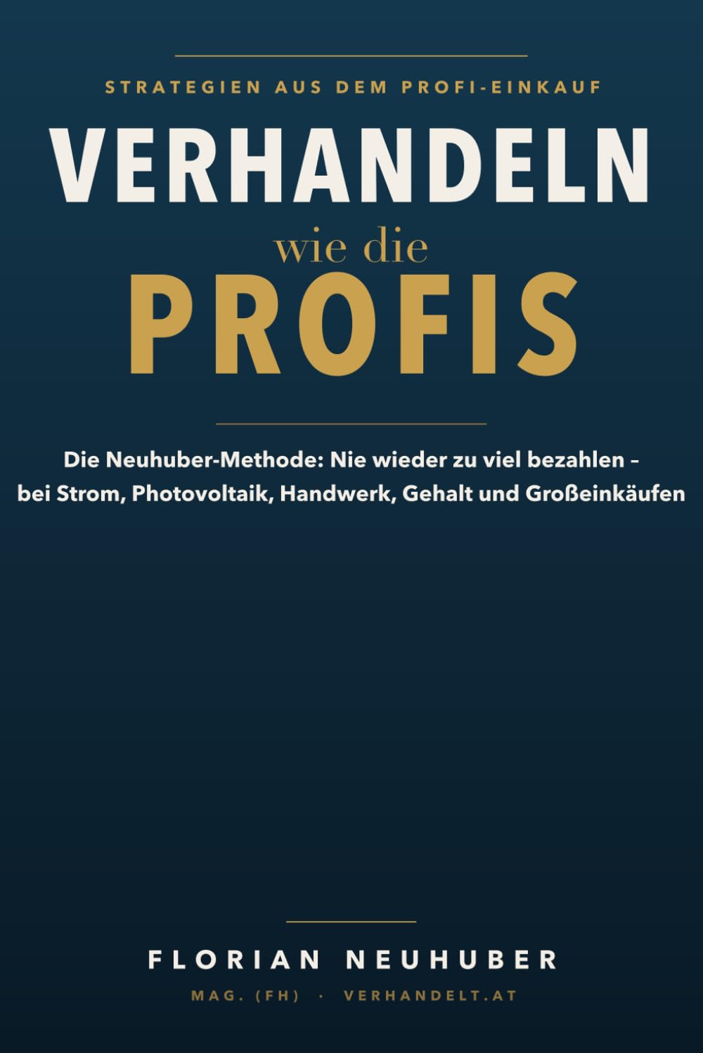 Buchcover: Verhandeln wie die Profis: Das wissenschaftlich fundierte System für Praxis und Alltag